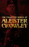 The Collected Works of Aleister Crowley synopsis, comments