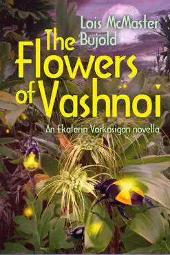the flowers of vashnoi (vorkosigan saga) book cover image