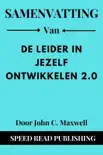 Samenvatting Van De Leider In Jezelf Ontwikkelen 2.0 Door John C. Maxwell sinopsis y comentarios
