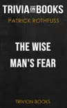 The Wise Man's Fear: Kingkiller Chronicles by Patrick Rothfuss (Trivia-On-Books) sinopsis y comentarios