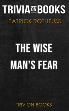 the wise man's fear: kingkiller chronicles by patrick rothfuss (trivia-on-books) book cover image