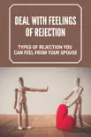 Deal With Feelings Of Rejection: Types Of Rejection You Can Feel From Your Spouse sinopsis y comentarios