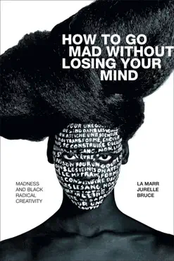 how to go mad without losing your mind book cover image