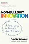 Non-Bullshit Innovation sinopsis y comentarios