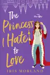 The Princess I Hate to Love synopsis, comments