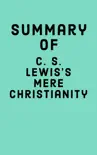Summary of C. S. Lewis's Mere Christianity sinopsis y comentarios