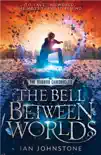 The Bell Between Worlds synopsis, comments