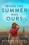 When the Summer Was Ours synopsis, comments