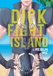 Dick Fight Island, Vol. 1 book summary, reviews and download