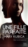Une fille parfaite book summary, reviews and downlod