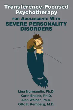 transference-focused psychotherapy for adolescents with severe personality disorders book cover image