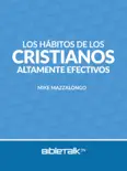 Los hábitos de los cristianos altamente efectivos book summary, reviews and download