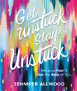 Get Unstuck and Stay Unstuck synopsis, comments