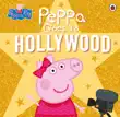 Peppa Pig: Peppa Goes to Hollywood sinopsis y comentarios