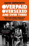 Overpaid, Oversexed and Over There synopsis, comments