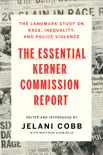 The Essential Kerner Commission Report synopsis, comments