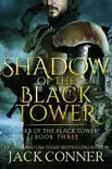 Shadow of the Black Tower synopsis, comments