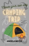 Choose Your Own Way: Camping Trip book summary, reviews and download