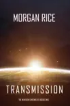 Transmission (The Invasion Chronicles—Book One): A Science Fiction Thriller e-book