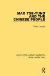 Mao Tse-tung and the Chinese People synopsis, comments