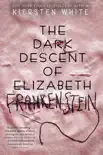 The Dark Descent of Elizabeth Frankenstein synopsis, comments