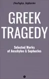 Greek Tragedy: Selected Works of Aeschylus and Sophocles sinopsis y comentarios