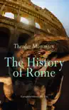 The History of Rome (Complete Edition: Vol. 1-5) e-book