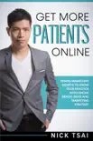 Get More Patients Online 0 Dental Marketing Secrets to Grow Your Practice with Digital Dental Sales and Marketing Strategy synopsis, comments