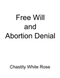 Free Will and Abortion Denial reviews