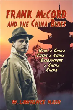 frank mccord and the china blues or here a china there a china everywhere a china china book cover image