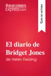 El diario de Bridget Jones de Helen Fielding (Guía de lectura) sinopsis y comentarios