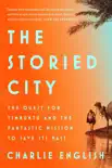The Storied City synopsis, comments