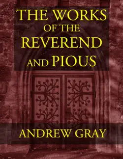 the works of the reverend and pious andrew gray book cover image