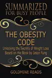 The Obesity Code - Summarized for Busy People: Unlocking the Secrets of Weight Loss: Based on the Book by Jason Fung sinopsis y comentarios