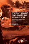 Pesticides, Organic Contaminants, and Pathogens in Air reviews