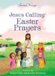 Jesus Calling Easter Prayers synopsis, comments
