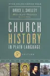 Church History in Plain Language synopsis, comments