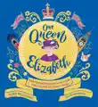Our Queen Elizabeth sinopsis y comentarios