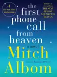 The First Phone Call From Heaven book summary, reviews and download