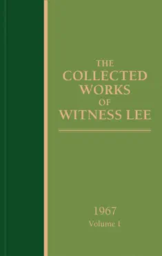the collected works of witness lee, 1967, volume 1 book cover image