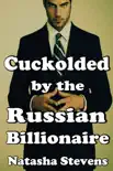 Cuckolded by the Russian Billionaire synopsis, comments