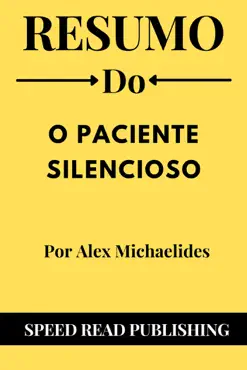 resumo do o paciente silencioso por alex michaelides book cover image
