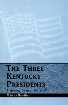 the three kentucky presidents book cover image