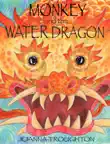 Monkey and the Water Dragon synopsis, comments