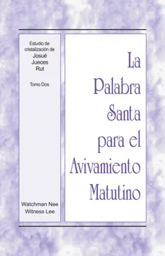 la palabra santa para el avivamiento matutino - estudios de cristalización de josué, jueces, rut, tomo 2 book cover image