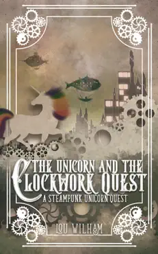 the unicorn and the clockwork quest book cover image