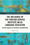 The Influence of the Foreign Service Institute on US Language Education synopsis, comments