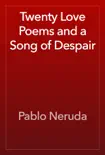 Twenty Love Poems and a Song of Despair e-book