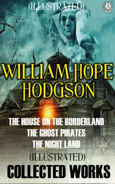 william hope hodgson - collected works (illustrated) imagen de la portada del libro