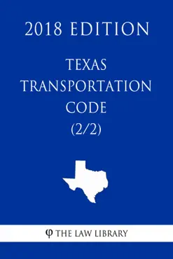 texas transportation code (2/2) (2018 edition) book cover image